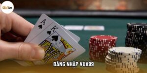 Đăng Nhập Vua99 Chuẩn Xác, Không Chặn, An Toàn Tuyệt Đối