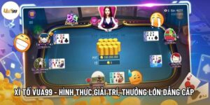 Xì Tố Vua99 - Hình Thức Giải Trí, Thưởng Lớn Đẳng Cấp 2026